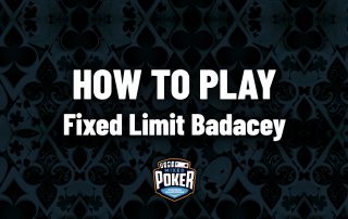 How to play Fixed Limit Badacey