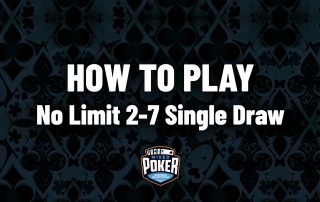 How to play No Limit 2-7 Single Draw