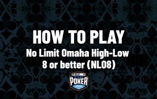 How to play No Limit Omaha High-Low 8 or better (NLO8)
