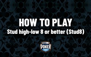 How to play Stud high-low 8 or better (Stud8)